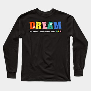 Dream Long Sleeve T-Shirt